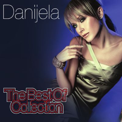 The Best Of Collection - Danijela Martinović