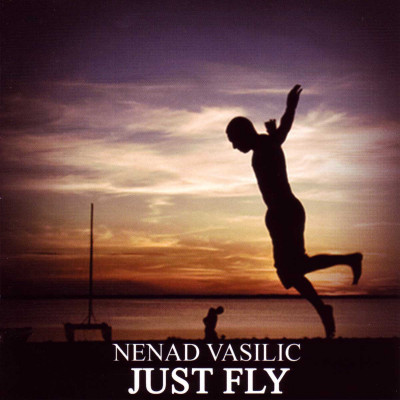 Just Fly - Nenad Vasilic