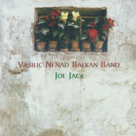 Joe Jack - Nenad Vasilic Balkan Band
