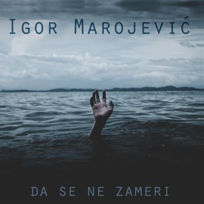 Da se ne zameri - Igor Marojević