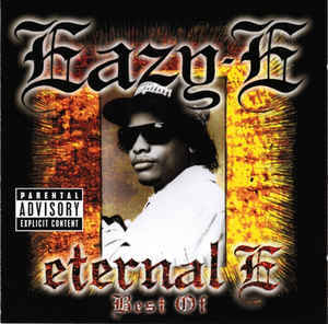 Eternal E • Best Of - Eazy-E