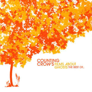 Films About Ghosts (The Best Of Counting Crows)