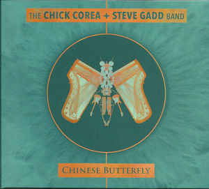 Chinese Butterfly - The Chick Corea + Steve Gadd Band