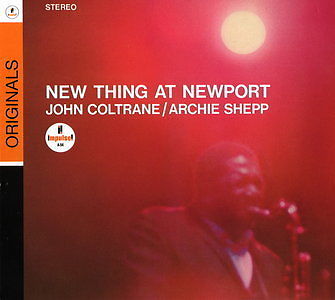 New Thing At Newport - John Coltrane And Archie Shepp