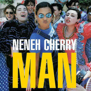 Man - Neneh Cherry