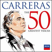 Carreras: The 50 Greatest Tracks