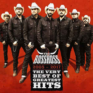 The Very Best Of Greatest Hits (2005-2017) - The BossHoss