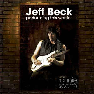 Performing This Week... Live At Ronnie Scott's - Jeff Beck