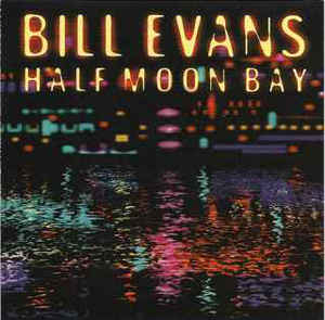Half Moon Bay - Bill Evans