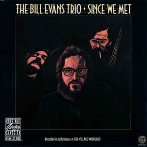 Since We Met - The Bill Evans Trio