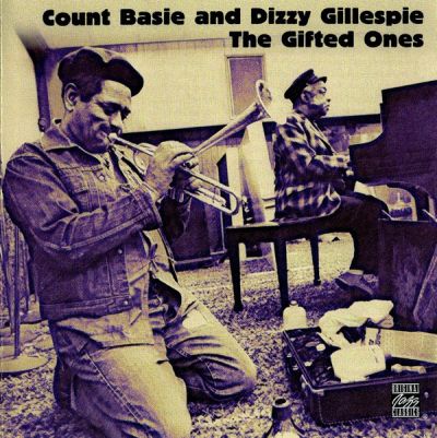 The Gifted Ones - Count Basie And Dizzy Gillespie