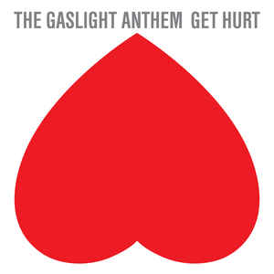 Get Hurt - The Gaslight Anthem