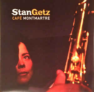 Café Montmartre - Stan Getz