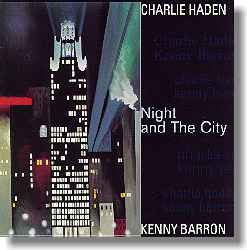 Night And The City - Charlie Haden And Kenny Barron