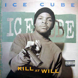 Kill At Will - Ice Cube