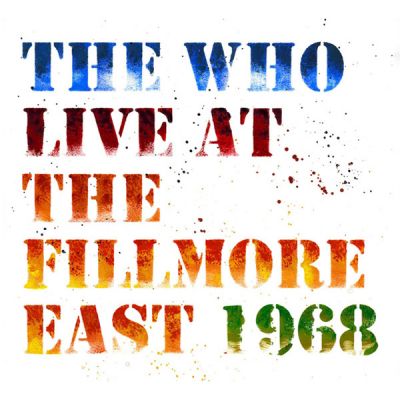 Live At The Fillmore East 1968 - The Who