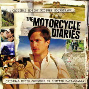 The Motorcycle Diaries - Gustavo Santaolalla