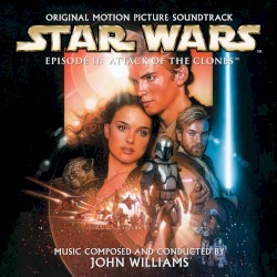 Star Wars Episode II: Attack Of The Clones - John Williams