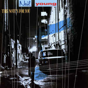 This Note's For You - Neil Young