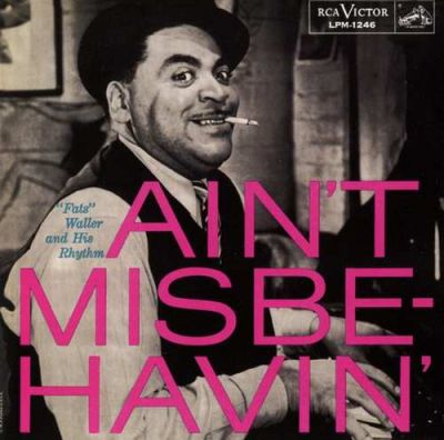 Ain't Misbehavin' - 