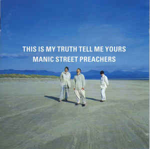 This Is My Truth Tell Me Yours - Manic Street Preachers