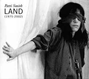 Land (1975-2002) - Patti Smith