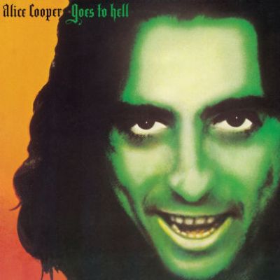 Alice Cooper Goes To Hell - Alice Cooper