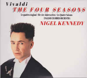Vivaldi : The Four Seasons - Le Quattro Stagioni - Die Vier Jahreszeiten - Les Quatre Saisons - Nigel Kennedy