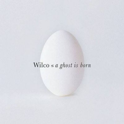 A Ghost Is Born - Wilco