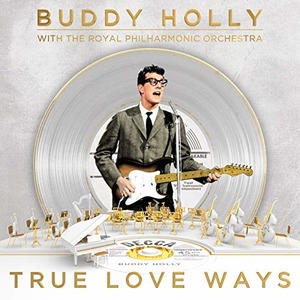True Love Ways - Buddy Holly, Royal Philharmonic Orch