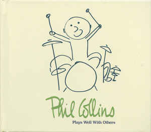 Plays Well With Others - Phil Collins