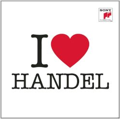 I Love Haendel - Georg Friedrich Handel 