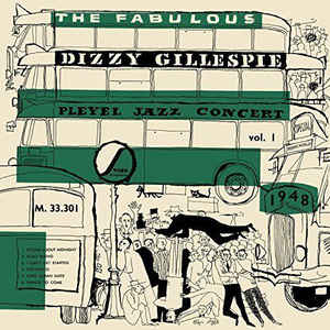 The Fabulous Pleyel Jazz Concert vol. 1 - 1948 - Dizzy Gillespie