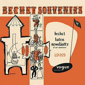 Bechet-Souvenirs - Sidney Bechet, Claude Luter, André Réwéliotty Et Son Orchestre