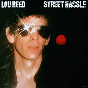 Street Hassle - Lou Reed