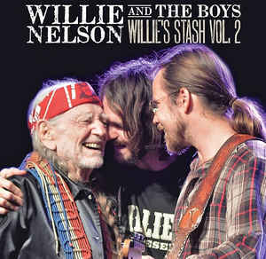Willie Nelson And The Boys - Willie's Stash Vol. 2 - Willie Nelson