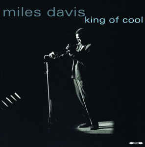 King Of Cool - Miles Davis
