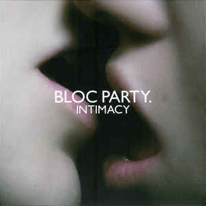 Intimacy - Bloc Party