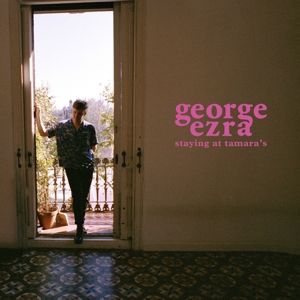 Staying At Tamara's - George Ezra ‎