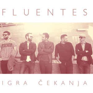 Igra Čekanja - Fluentes ‎