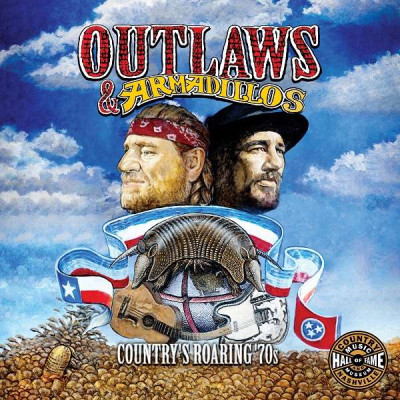 Outlaws & Armadillos : Country's Roarin 70s - Various