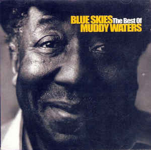 Blue Skies The Best Of - Muddy Waters