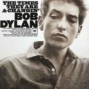 The Times They Are A-Changin' - Bob Dylan