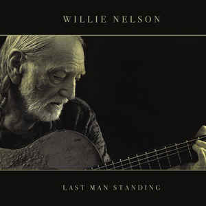 Last Man Standing - Willie Nelson ‎