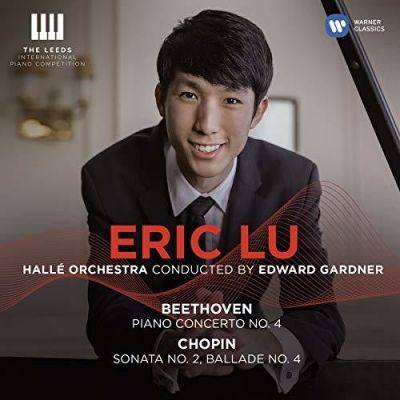 Beethoven: Piano Concerto No. 4 , Chopin: Sonata No. 2, Ballade No. 4 - Eric Lu