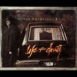 Life After Death - The Notorious B.I.G.