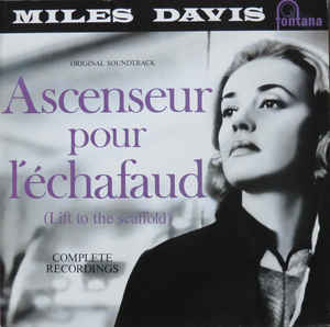 Ascenseur Pour L'échafaud (Lift To The Scaffold) - Miles Davis