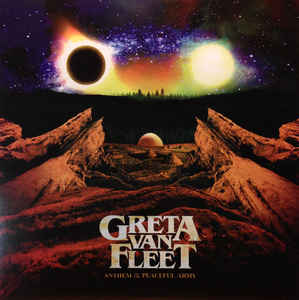 Anthem Of The Peaceful Army - Greta Van Fleet ‎