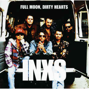 Full Moon, Dirty Hearts - INXS 