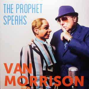 The Prophet Speaks - Van Morrison